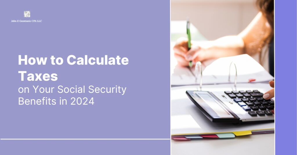 How to Calculate Taxes on Your Social Security Benefits in 2024