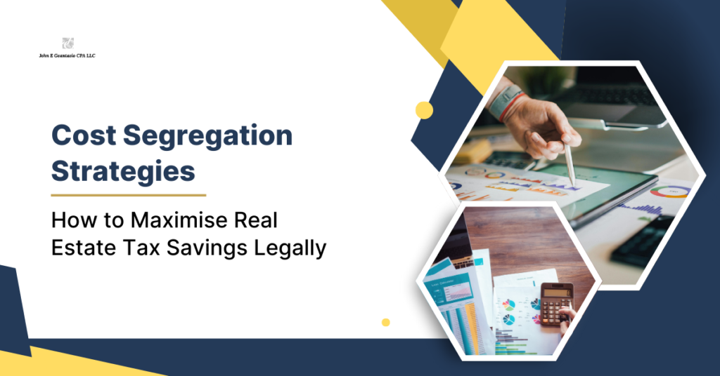 Cost Segregation Strategies: How to Maximise Real Estate Tax Savings Legally