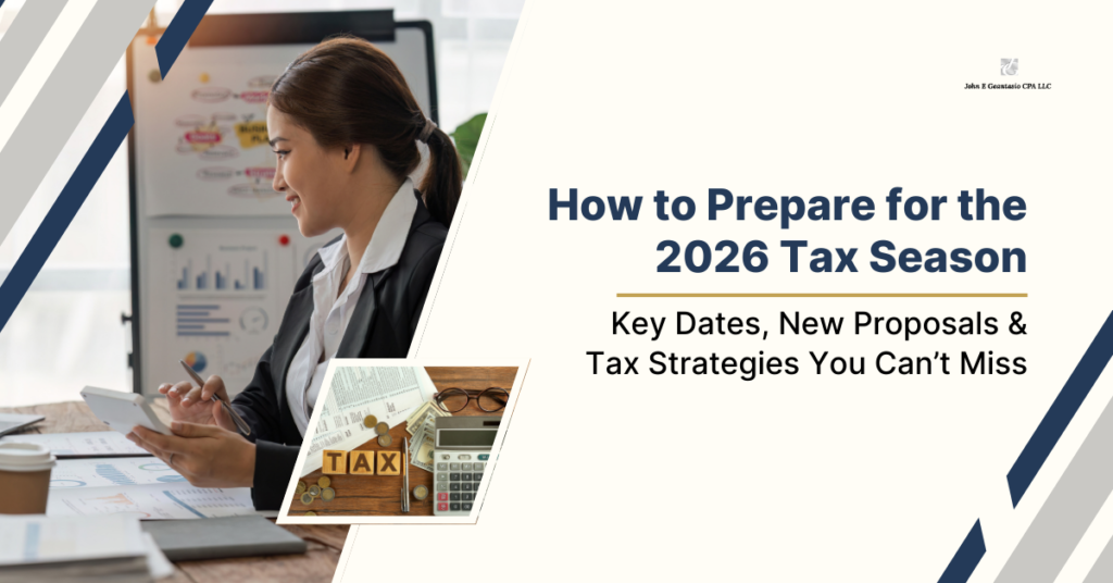 How to Prepare for the 2026 Tax Season Key Dates, New Proposals & Tax Strategies You Can’t Miss